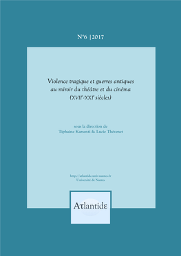 Violence Tragique Et Guerres Antiques Au Miroir Du Théâtre Et Du Cinéma E E (XVII -XXI Siècles)