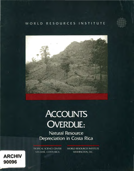 ARCH IV 90096 ACCOUNTS OVERDUE: Natural Resource Depreciation in Costa Rica