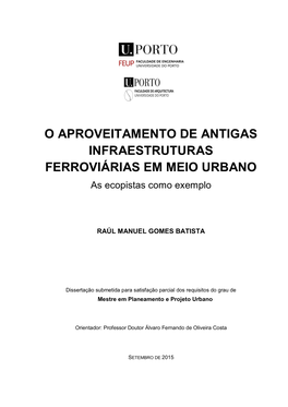 O APROVEITAMENTO DE ANTIGAS INFRAESTRUTURAS FERROVIÁRIAS EM MEIO URBANO As Ecopistas Como Exemplo