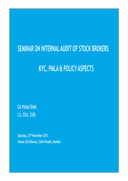 Seminar on Internal Audit of Stock Brokers Kyc, Pmla