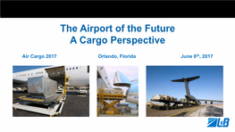 The Airport of the Future a Cargo Perspective