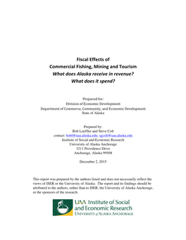 Fiscal Effects of Commercial Fishing, Mining and Tourism What Does Alaska Receive in Revenue? What Does It Spend?