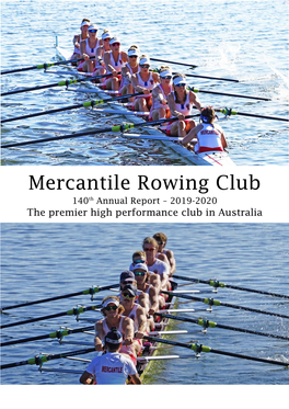 Mercantile Rowing Club 140Th Annual Report – 2019-2020 the Premier High Performance Club in Australia