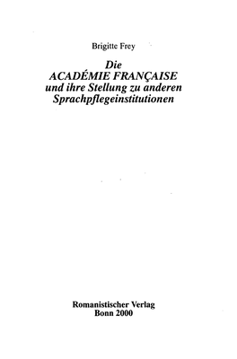 Die ACADEMIE FRANCAISE Und Ihre Stellung Zu Anderen Sprachpflegeinstitutionen