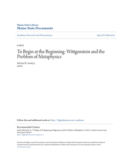 To Begin at the Beginning: Wittgenstein and the Problem of Metaphysics Michael R