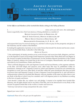 Ancient Accepted Scottish Rite of Freemasonry Va L L Ey O F B O S T O N Northern Masonic Jurisdiction of the United States of America a PPLICATION for D EGREES