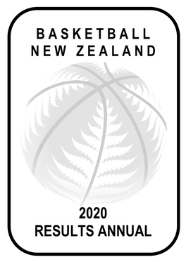 2020 Results Annual 2020 Basketball New Zealand Results Annual