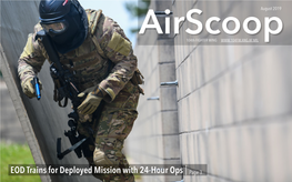 EOD Trains for Deployed Mission with 24-Hour Ops Page 3 What’S Inside Airscoop