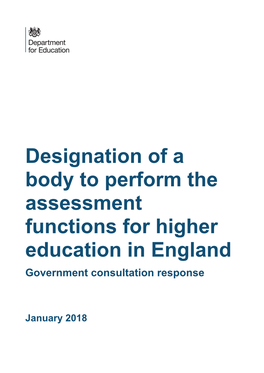 Designation of a Body to Perform the Assessment Functions for Higher Education in England Government Consultation Response