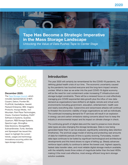 Tape Has Become a Strategic Imperative in the Mass Storage Landscape Unlocking the Value of Data Pushes Tape to Center Stage