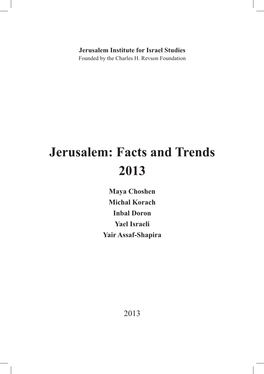 Jerusalem: Facts and Trends 2013