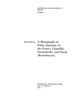 Harold Robinson a Monograph on Foliar Anatomy of the Genera Connellia, Cottendorfia, and Navia (Bromeliaceae)