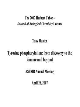 Tyrosine Phosphorylation: from Discovery to the Kinome and Beyond