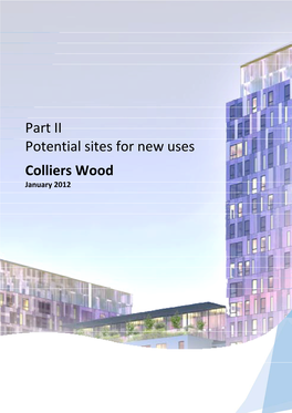Part II Potential Sites for New Uses Colliers Wood