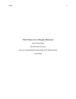 What It Means to Love (Through a Black Lens) Senior Thesis Paper the Ohio State University Advisors: Crystal Michelle Perkins-Fu