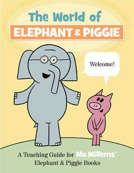 A Teaching Guide for Mo Willems' Elephant & Piggie Books