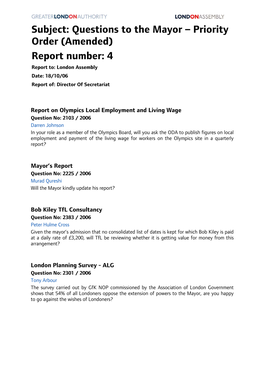 Subject: Questions to the Mayor – Priority Order (Amended) Report Number: 4 Report To: London Assembly Date: 18/10/06 Report Of: Director of Secretariat