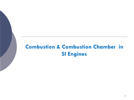 Combustion and Combustion Chamber for SI Engines