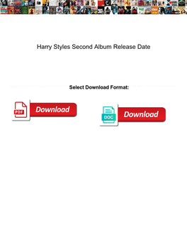 Harry Styles Second Album Release Date