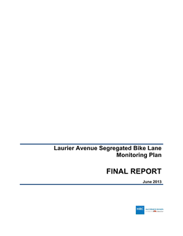 Laurier Avenue Segregated Bike Lane Monitoring Plan Final Report June 2013
