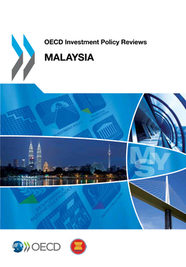 OECD Investment Policy Reviews: Malaysia 2013 This Work Is Published on the Responsibility of the Secretary-General of the OECD