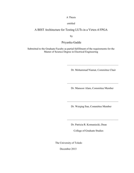 A BIST Architecture for Testing Luts in a Virtex-4 FPGA Priyanka Gadde