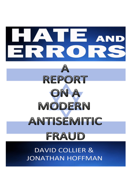 A Report on a Modern Antisemitic Fraud. Research by David Collier and Jonathan Hoffman