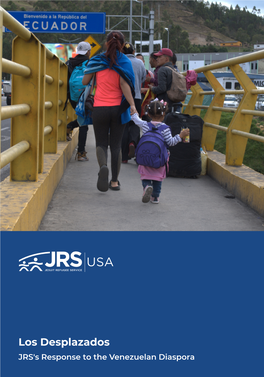 Los Desplazados JRS's Response to the Venezuelan Diaspora INTRODUCTION