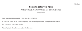 Foraging Bats Avoid Noise Andrea Schaub, Joachim Ostwald and Björn M