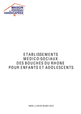 Etablissements Medico-Sociaux Des Bouches Du Rhone Pour Enfants Et