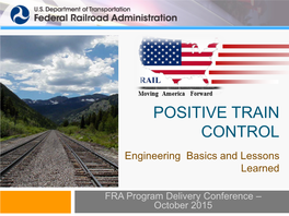 POSITIVE TRAIN CONTROL Engineering Basics and Lessons Learned