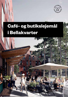 Café- Og Butikslejemål I Bellakvarter Café- Og Butikslejemål