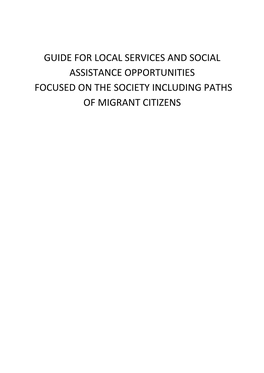 Guide for Local Services and Social Assistance Opportunities Focused on the Society Including Paths of Migrant Citizens