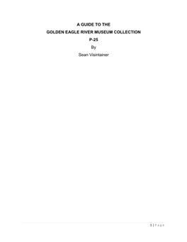 A GUIDE to the GOLDEN EAGLE RIVER MUSEUM COLLECTION P-25 by Sean Visintainer