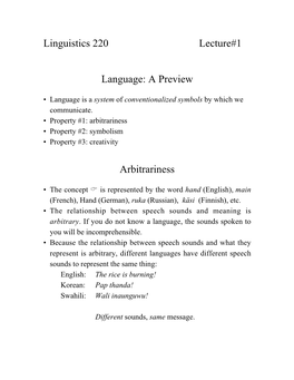 Linguistics 220 Lecture#1 Language: a Preview Arbitrariness