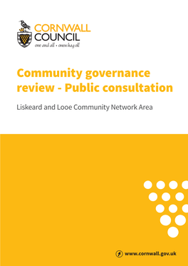 Community Governance Review - Public Consultation Liskeard and Looe Community Network Area