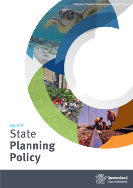 July 2017 State Planning Policy © the State of Queensland, July 2017