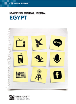 MAPPING DIGITAL MEDIA: EGYPT Mapping Digital Media: Egypt