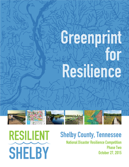 Shelby County, Tennessee National Disaster Resilience Competition Phase Two October 27, 2015 Shelbytnnrdc.Pdf