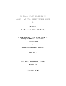 CONSOLING FRUSTRATED SCHOLARS: a COPY of a PARTING GIFT by WEN ZHENGMING by ZOE PEI-YU LI B.A., the University of British Columb