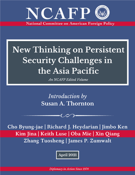 New Thinking on Persistent Security Challenges in the Asia Pacific an NCAFP Edited Volume