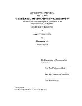 UNIVERSITY of CALIFORNIA SANTA CRUZ UNDERSTANDING and SIMULATING SOFTWARE EVOLUTION a Dissertation Submitted in Partial Satisfac