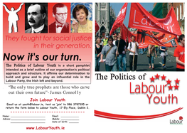 The Politics of Labour Youth Is a Short Pamphlet Intended As a Brief Outline of Our Organisation’S Political Approach and Structure