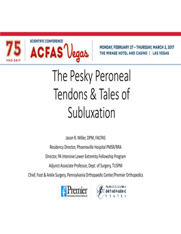 The Pesky Peroneal Tendons & Tales of Subluxation