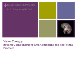 Vision Therapy: Beyond Compensations and Addressing the Root of the Problem + Objectives