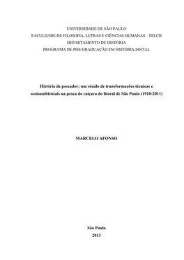 História De Pescador: Um Século De Transformações Técnicas E Socioambientais Na Pesca Do Caiçara Do Litoral De São Paulo (1910-2011)