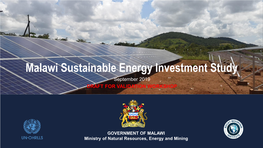 Malawi Sustainable Energy Investment Study September 2019 DRAFT for VALIDATION WORKSHOP