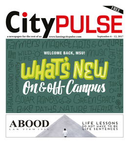 A Newspaper for the Rest of Us September 6 - 12, 2017 2 City Pulse • September 6, 2017