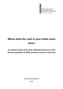 Where Does the Cash in Your Wallet Come From?