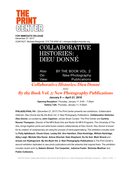 Collaborative Histories: Dieu Donné; by the Book Vol. 2: New Photography Publications January 9 — April 21, 2018 1